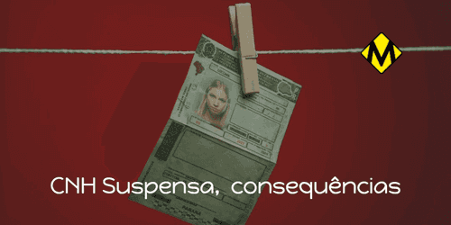 Quais as consequências de uma CNH suspensa?
