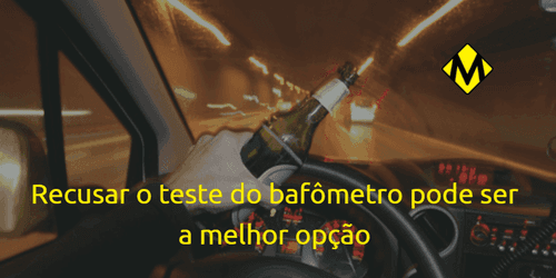 Recusar o teste do bafômetro pode ser a melhor opção em 11 anos de “Lei Seca”