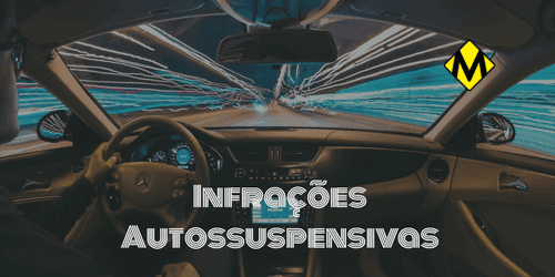 Infrações autossuspensivas, reincidência e cassação da CNH